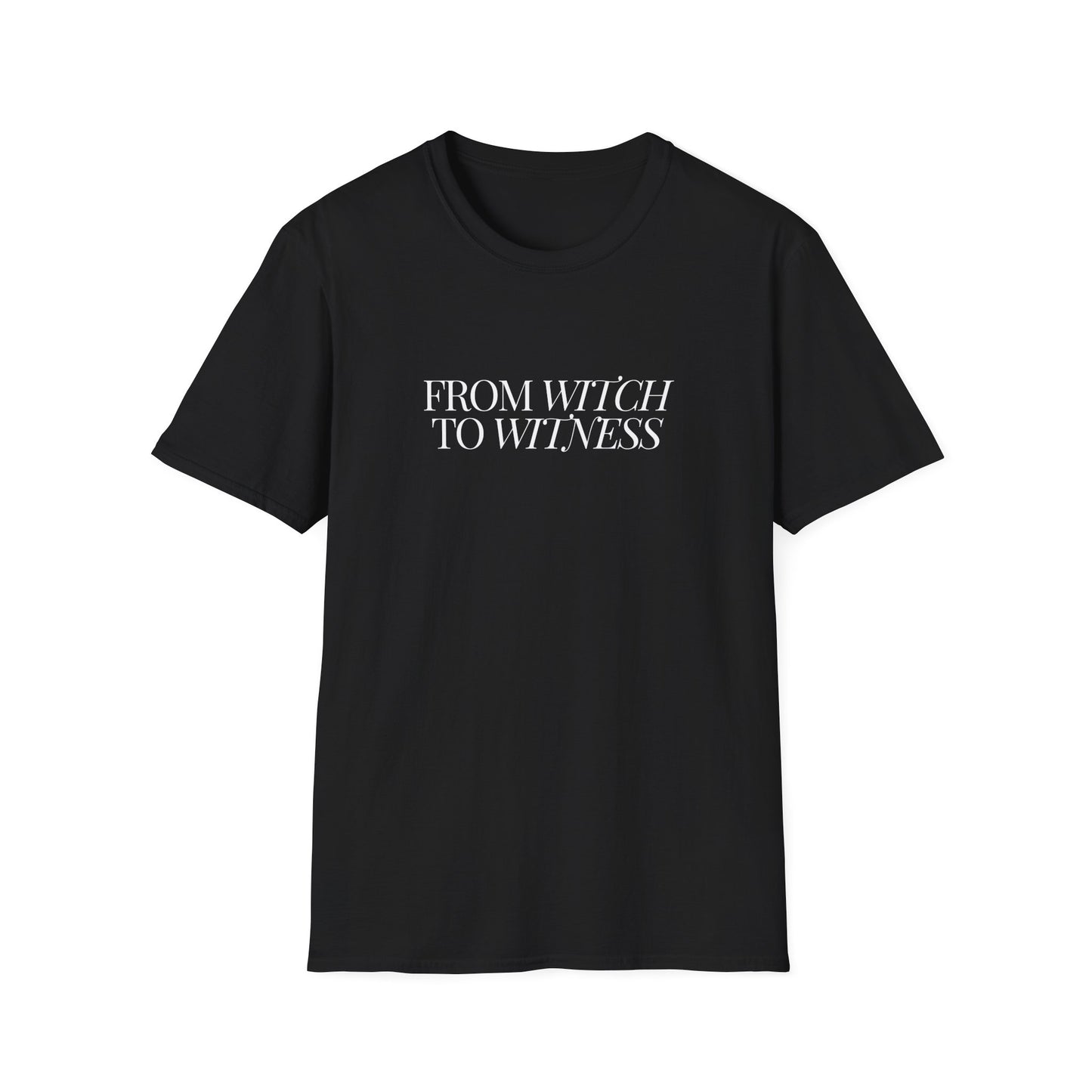 From Witch to Witness Unisex Tee