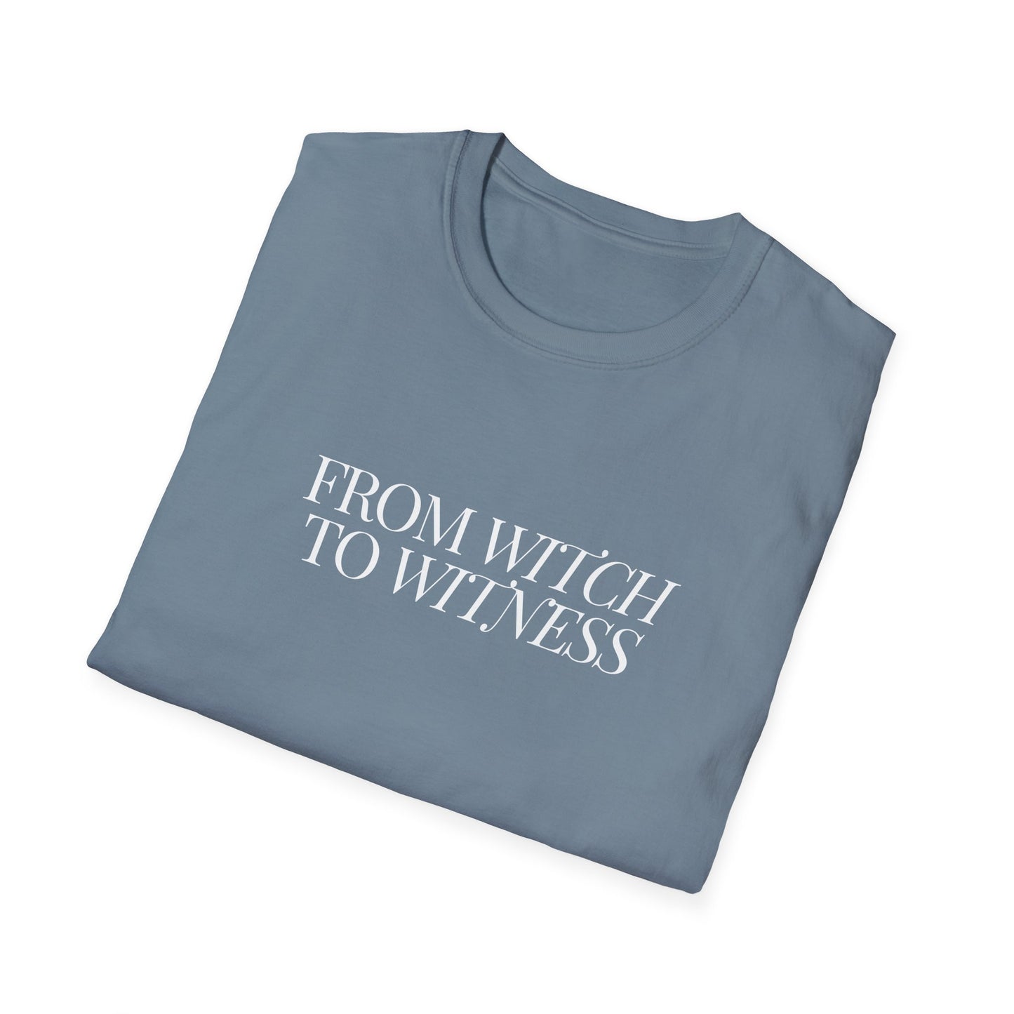 From Witch to Witness Unisex Tee