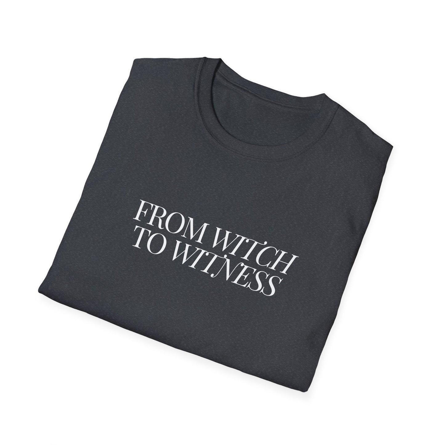 From Witch to Witness Unisex Tee