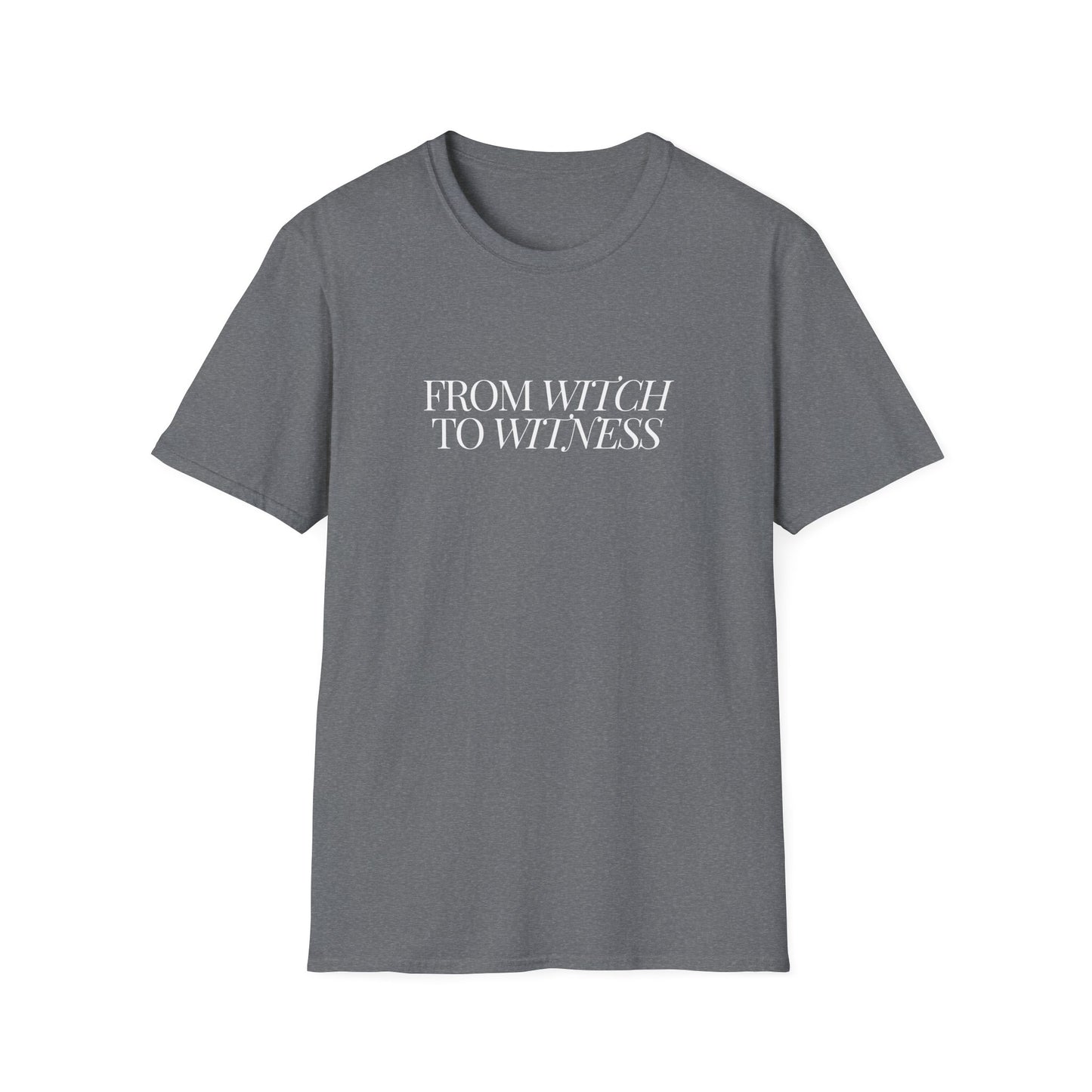 From Witch to Witness Unisex Tee