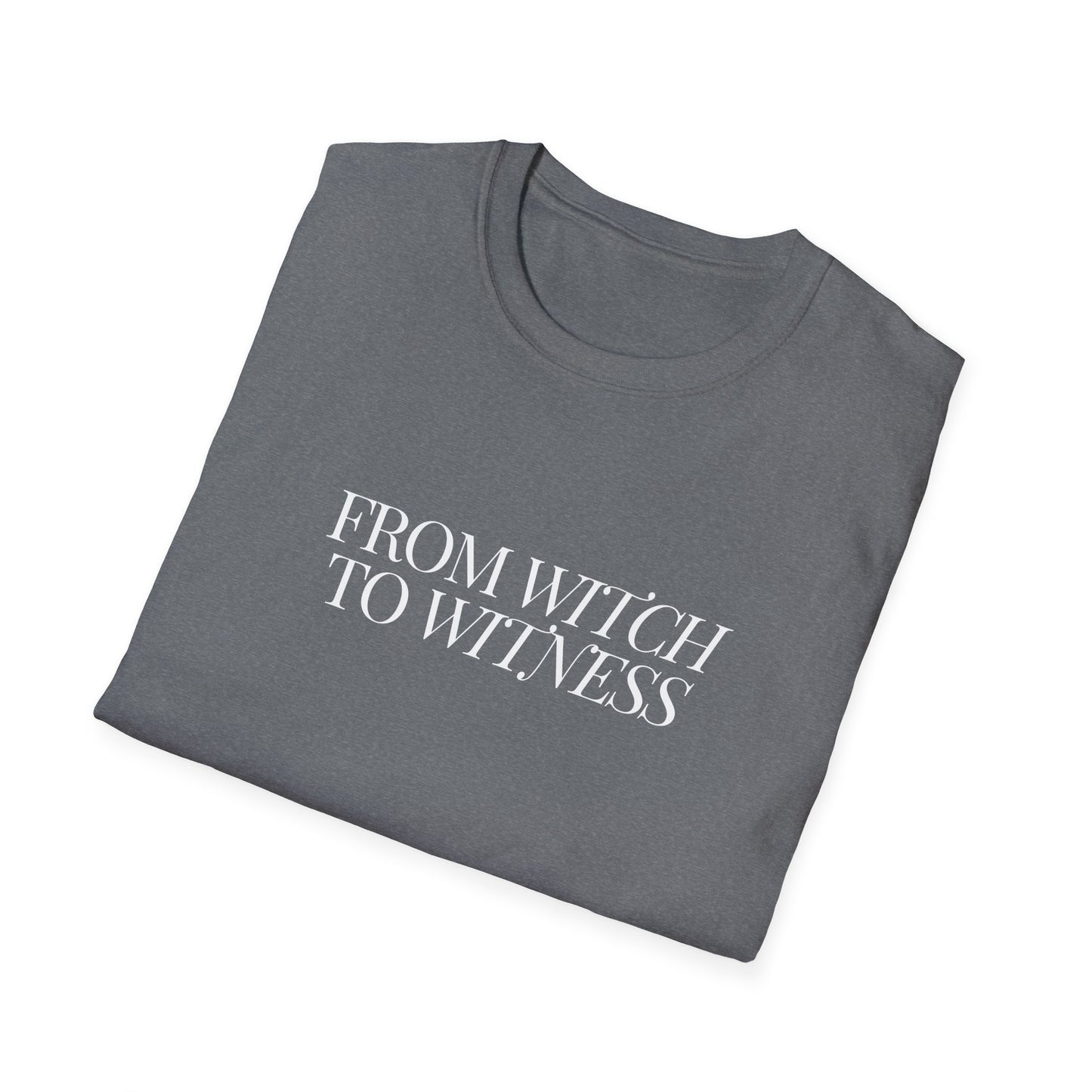 From Witch to Witness Unisex Tee