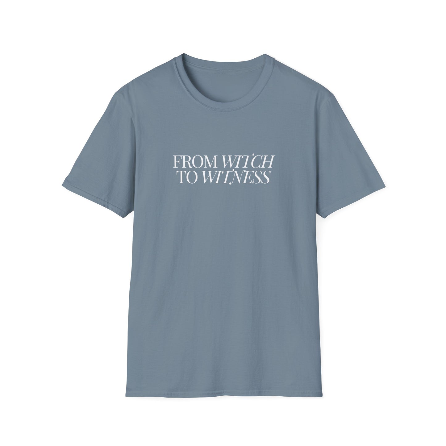 From Witch to Witness Unisex Tee