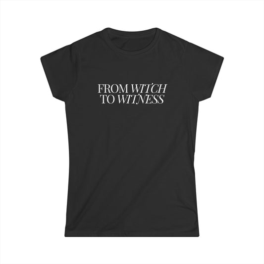 Witch to Witness Women's Tee
