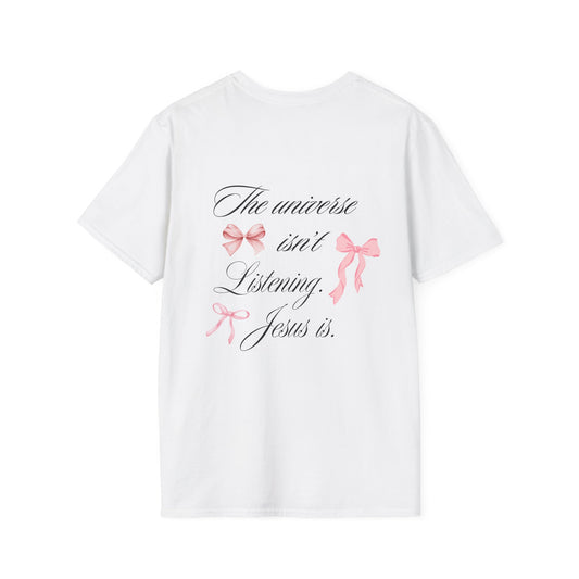The Universe Isn't Listening Bow T-Shirt