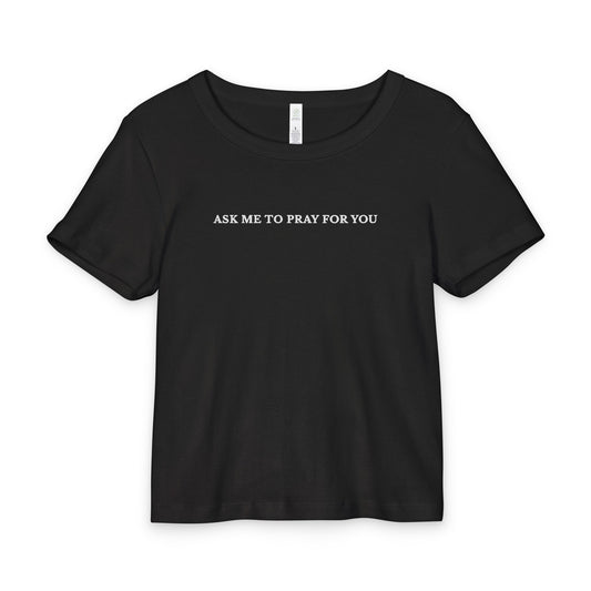 Ask Me To Pray Women's Tee