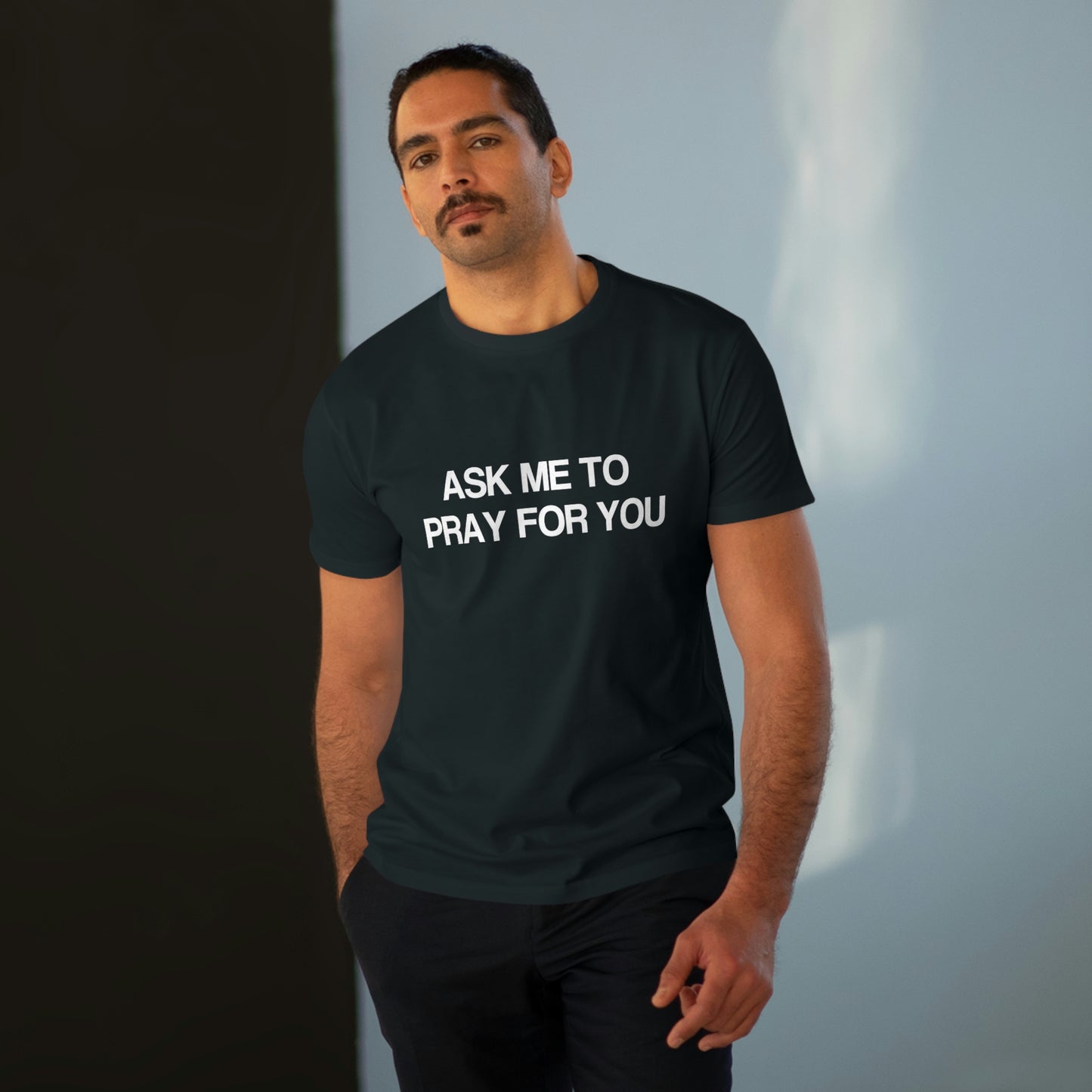 Ask Me To Pray For You Men's Tee