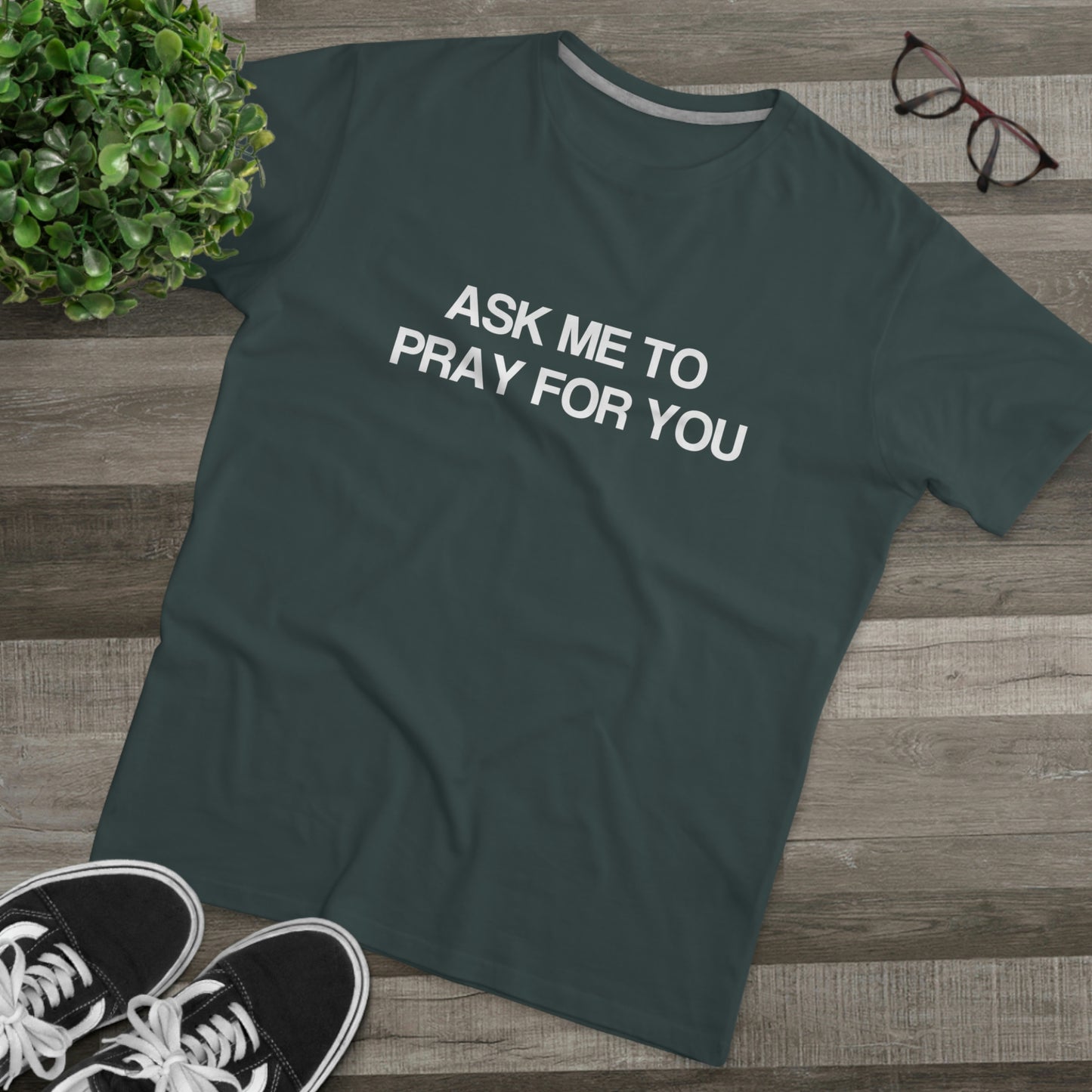 Ask Me To Pray For You Men's Tee