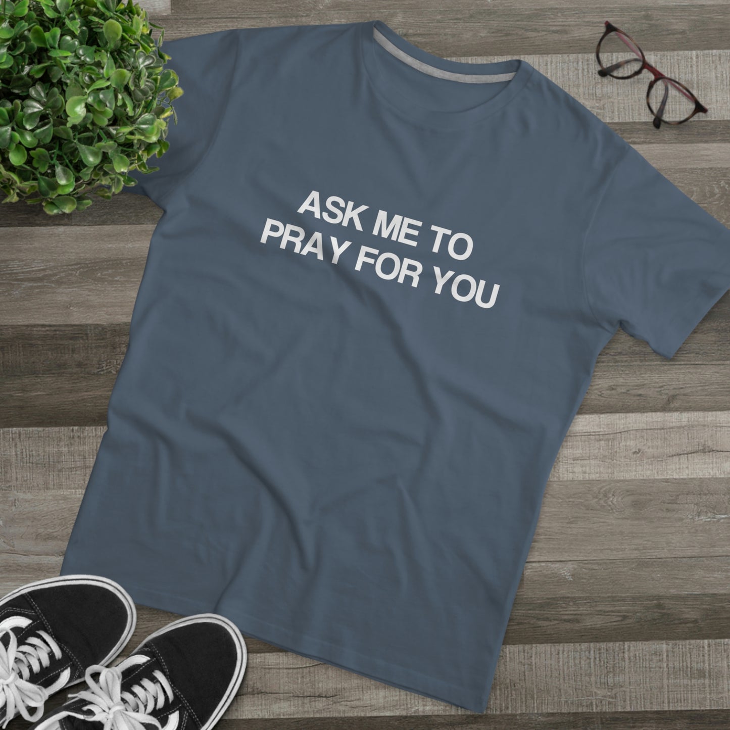 Ask Me To Pray For You Men's Tee