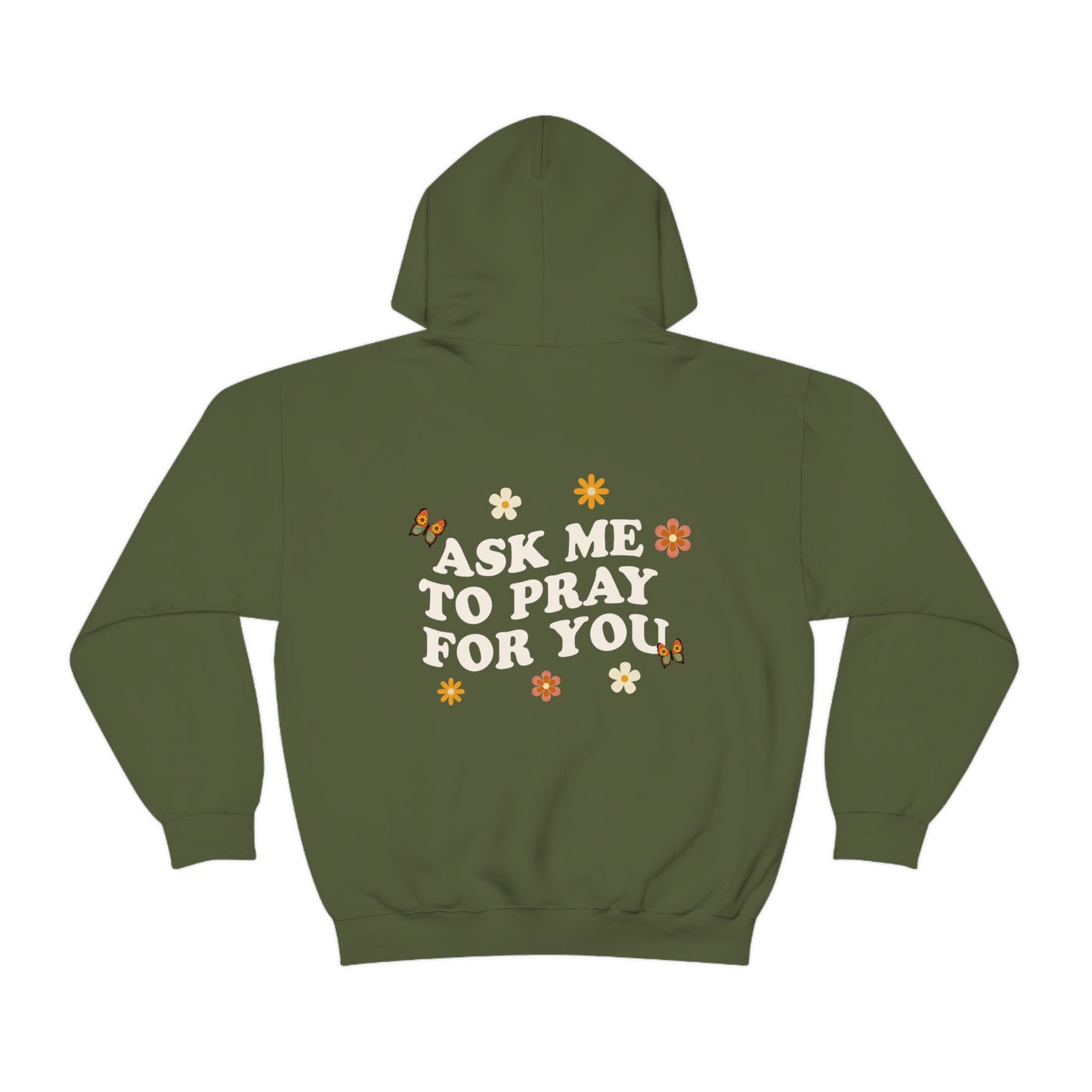 Ask Me To Pray For You - Floral Hoodie