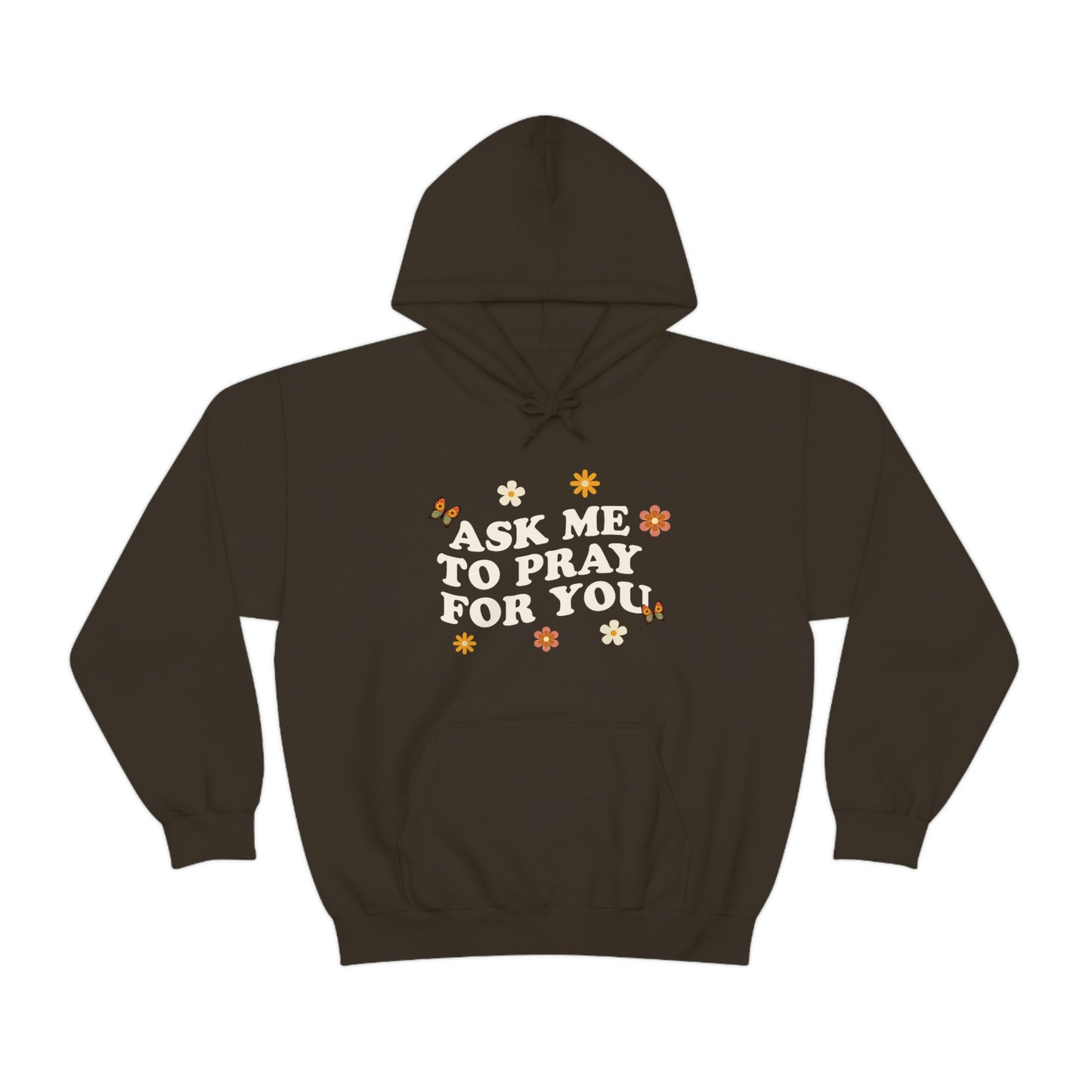 Ask Me To Pray For You - Floral Hoodie